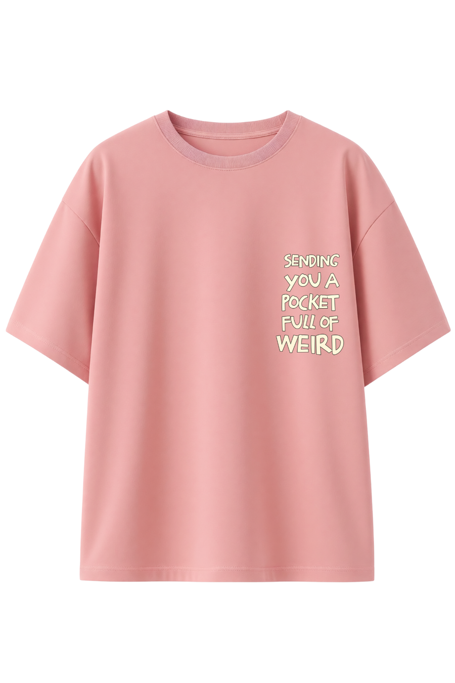 Cotton Oversized Tshirt - SENDING YOU POCKET FULL OF WEIRD