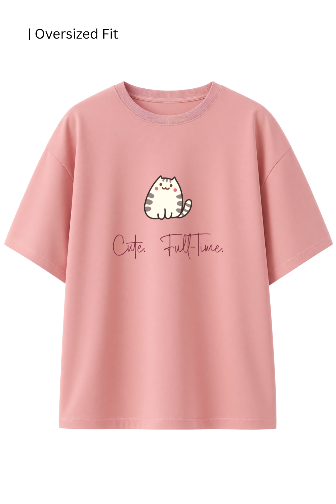 Cotton Oversized Tshirt - CUTE FULL TIME