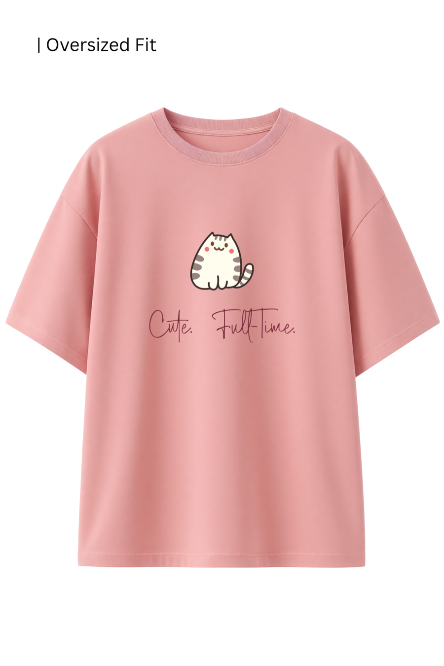 Cotton Oversized Tshirt - CUTE FULL TIME