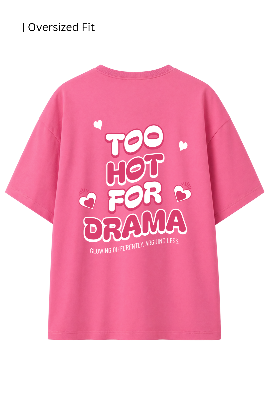 Cotton Oversized Tshirt - Pink - TOO HOT FOR DRAMA