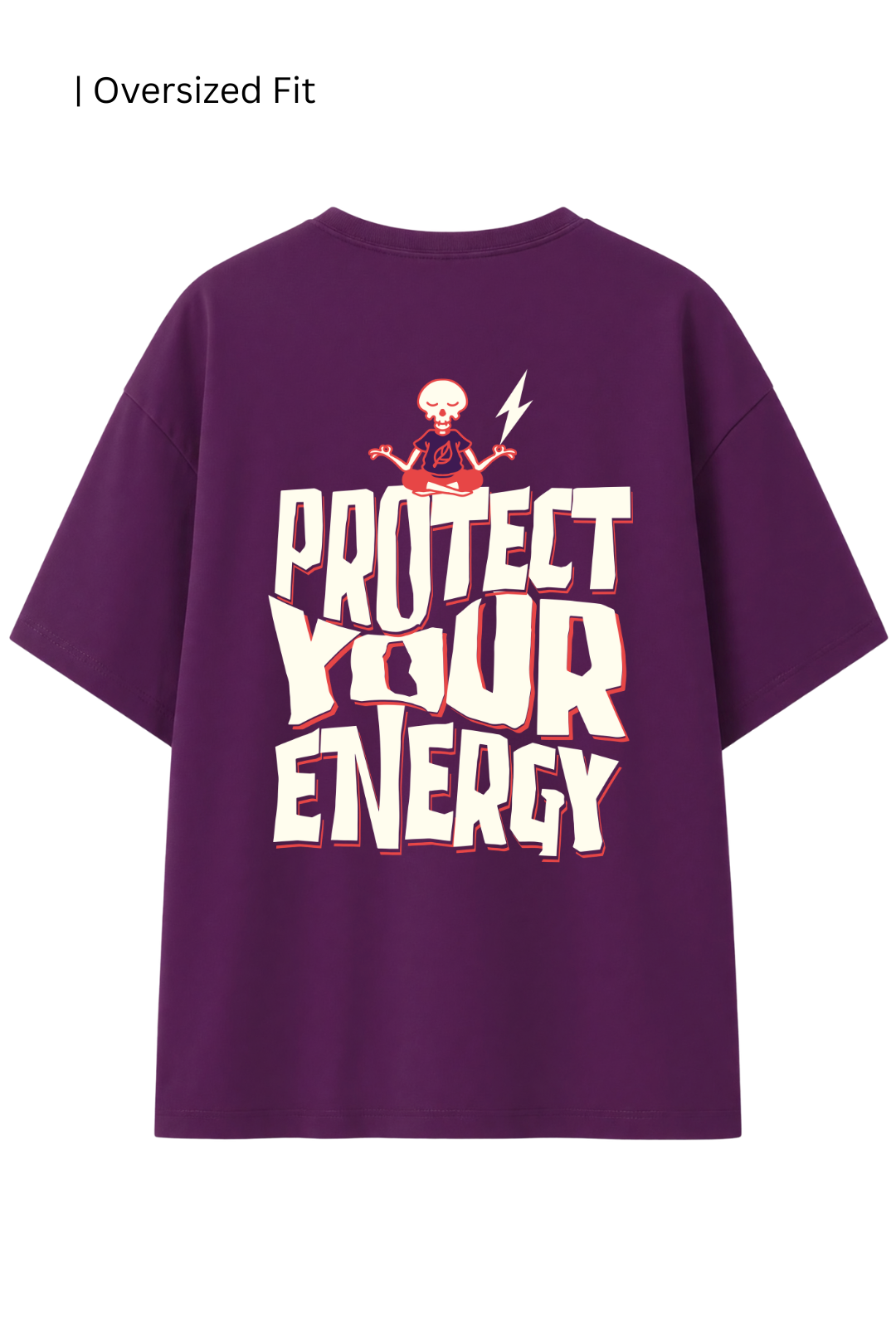 Cotton Oversized Tshirt - PROTECT YOUR ENERGY