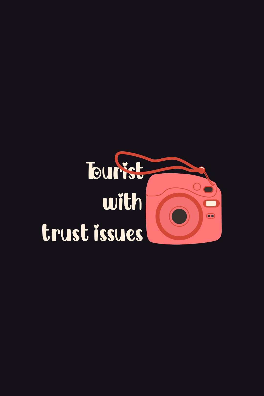 Cotton Relaxed fit Tshirt - Tourist with trust issues