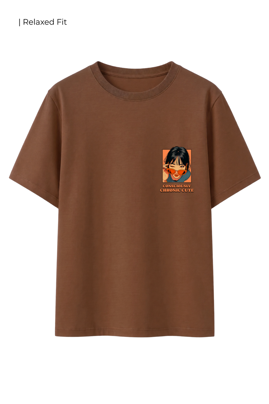 Cotton Relaxed fit Tshirt -Conciously Chronic cute