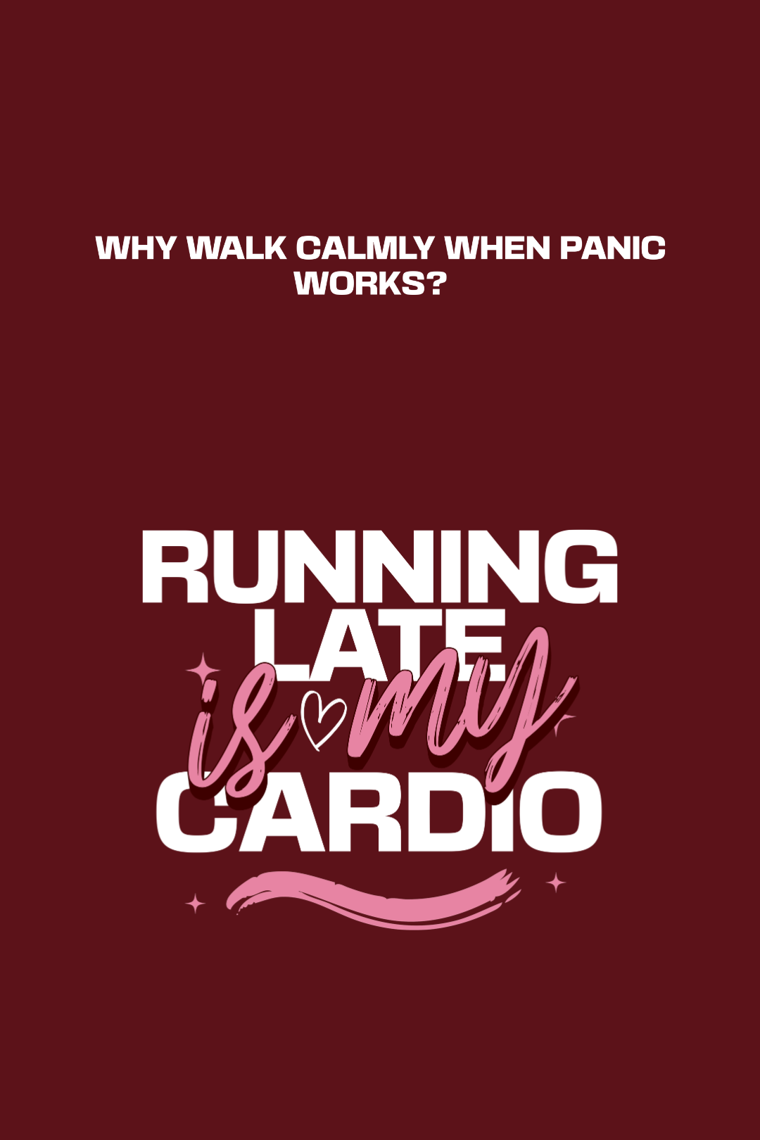 Cotton Relaxed fit Tshirt - Running late is my cardio
