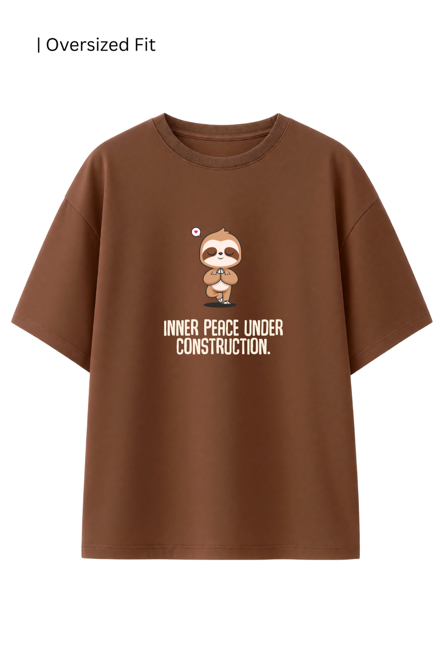 Cotton Oversized Tshirt - INNER PEACE UNDER CONSTRUCTION