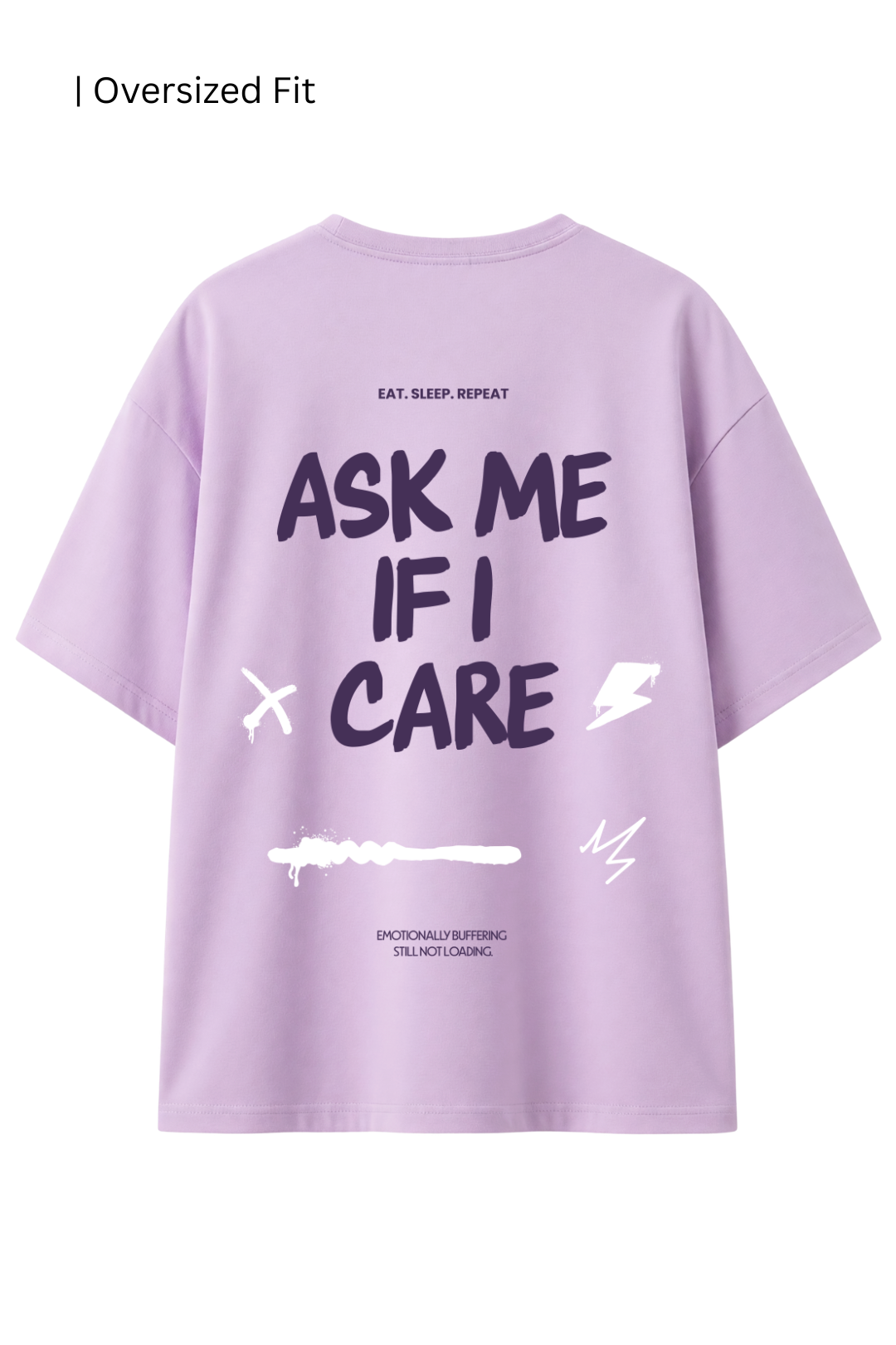 Cotton Oversized Tshirt - Lilac - ASK ME IF I CARE