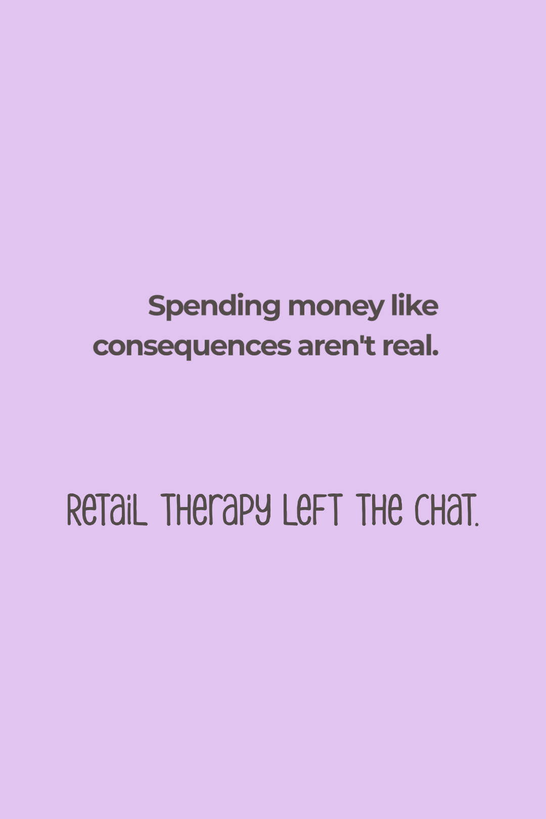 Cotton Relaxed fit Tshirt - Spending money like consequences aren't real