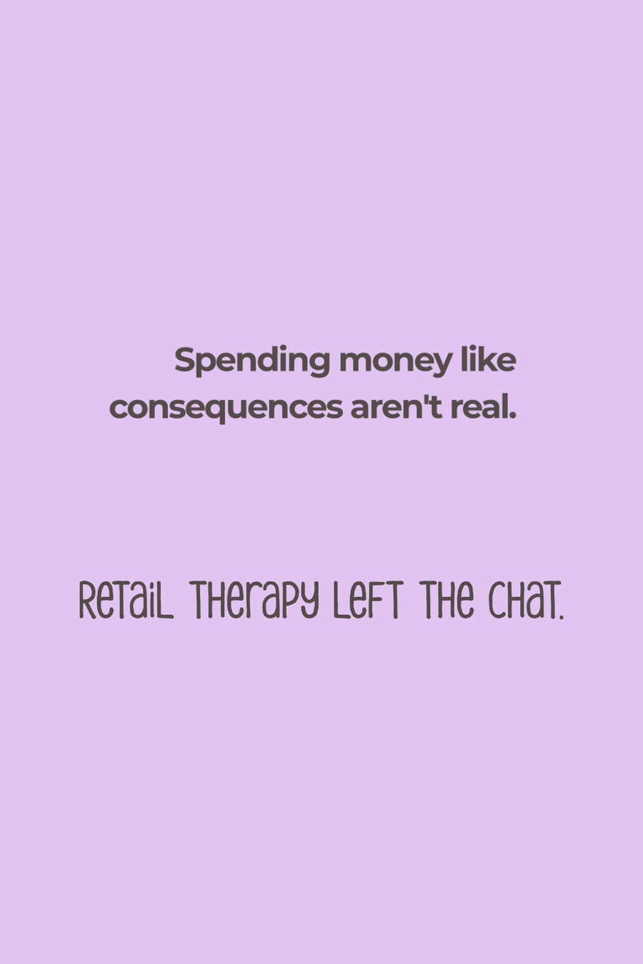 Cotton Relaxed fit Tshirt - Lilac - Spending money like consequences aren't real