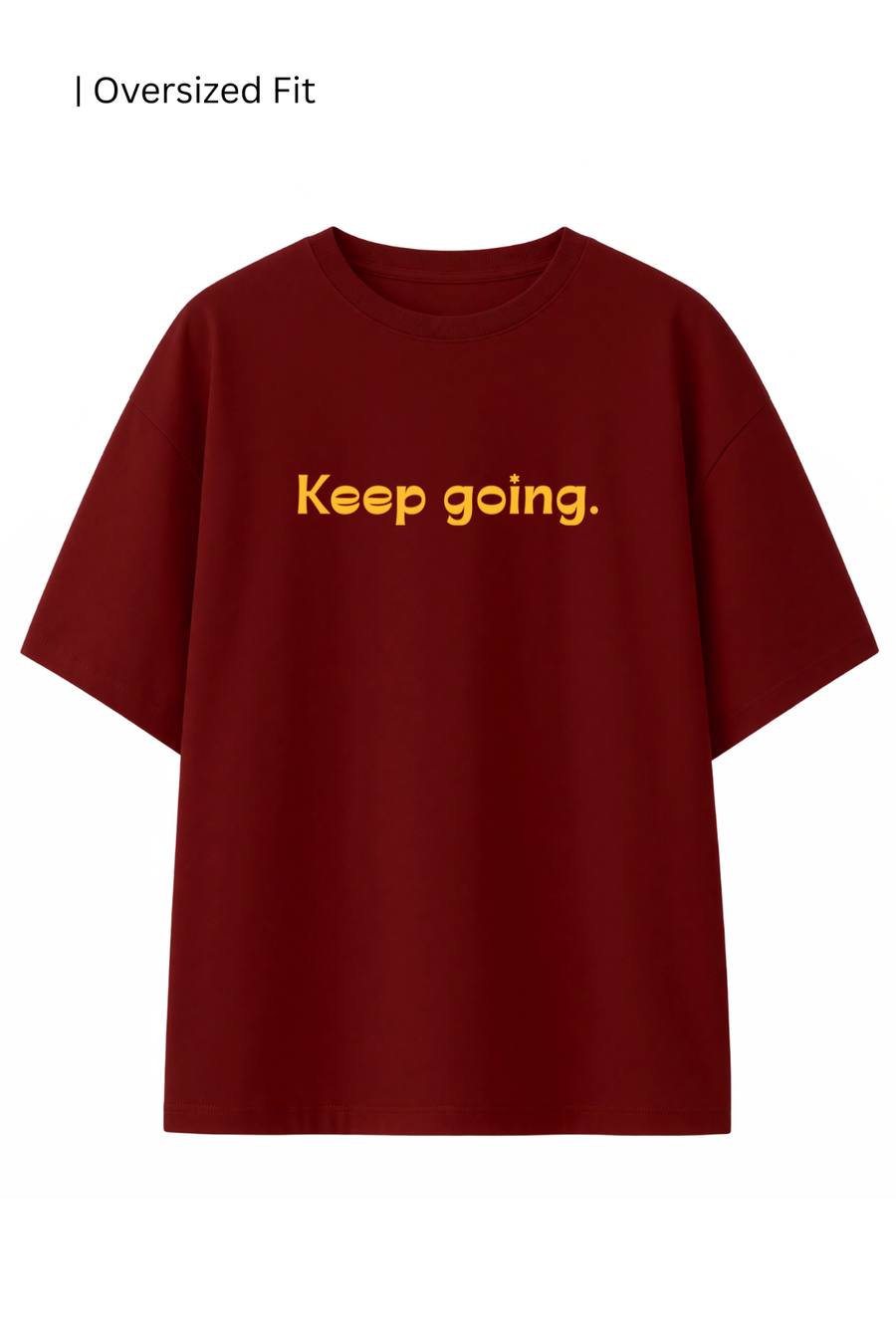Cotton Oversized Tshirt - KEEP GOING